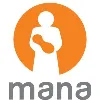 MANA (Mother Administered Nutritive Aid) MANA (Mother Administered Nutritive Aid)
