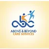 Above and Beyond Care Services Above and Beyond Care Services