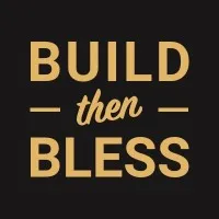 Build then Bless