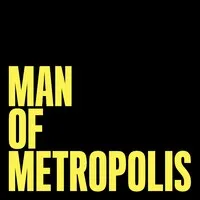 Man of Metropolis