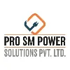 PRO SM Power Solutions PVT LTD. PRO SM Power Solutions PVT LTD.