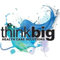 Think Big Health Care Solutions Think Big Health Care Solutions