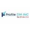 Profile DM Inc Profile DM Inc