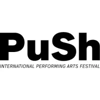 PuSh International Performing Arts Festival PuSh International Performing Arts Festival