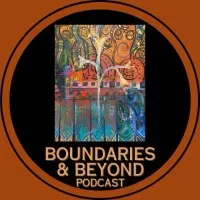 Boundaries & Beyond Podcast Boundaries & Beyond Podcast