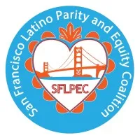 San Francisco Latino Parity and Equity Coalition San Francisco Latino Parity and Equity Coalition