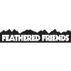Feathered Friends Feathered Friends
