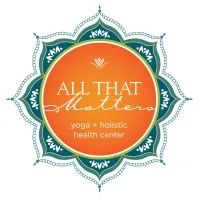 All That Matters Yoga and Holistic Health Centers All That Matters Yoga and Holistic Health Centers