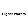 Higher Powers Higher Powers