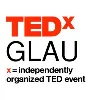TEDxGLAU TEDxGLAU