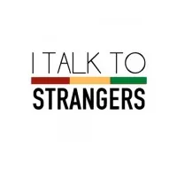 I TALK TO STRANGERS® Foundation, Inc. I TALK TO STRANGERS® Foundation, Inc.