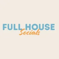 Full House Socials