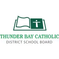 Thunder Bay Catholic District School Board Thunder Bay Catholic District School Board