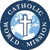 CATHOLIC WORLD MISSION CATHOLIC WORLD MISSION