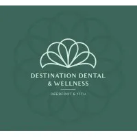Destination Dental & Wellness