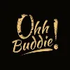 Ohh! Buddie Ohh! Buddie