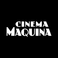 CINEMA MAQUINA CINEMA MAQUINA