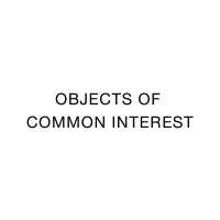 Objects of Common Interest Objects of Common Interest
