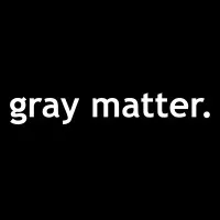 Gray Matter Gray Matter