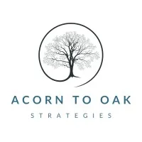 Acorn to Oak Strategies Acorn to Oak Strategies