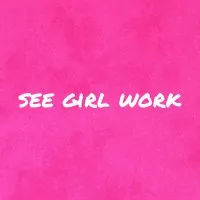 See Girl Work