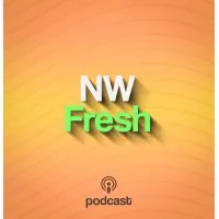 NW Fresh Podcast