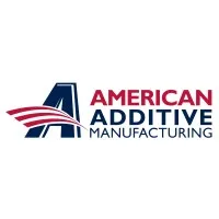 American Additive Manufacturing American Additive Manufacturing