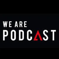 We Are Podcast We Are Podcast