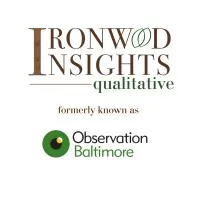 Ironwood Insights Qualitative formerly Observation Baltimore