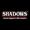 Shadows Custom Apparel & Merchandise Shadows Custom Apparel & Merchandise