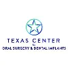 Texas Center for Oral Surgery & Dental Implants Texas Center for Oral Surgery & Dental Implants
