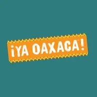 ¡Ya Oaxaca!