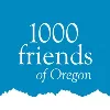 1000 Friends of Oregon 1000 Friends of Oregon