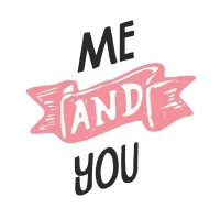 Me and You