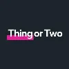 Thing or Two Thing or Two