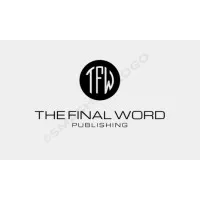 THE FINAL WORD PUBLISHING THE FINAL WORD PUBLISHING