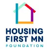 Housing First Minnesota Foundation Housing First Minnesota Foundation