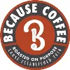 Because Coffee Because Coffee