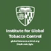 Institute for Global Tobacco Control Institute for Global Tobacco Control