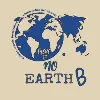 There Is No Earth B™ There Is No Earth B™