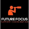 Future Focus Support Coordination Future Focus Support Coordination