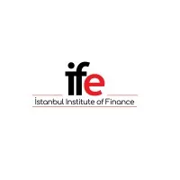 İFE İstanbul Institute of Finance İFE İstanbul Institute of Finance