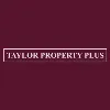 TAYLOR PROPERTY PLUS TAYLOR PROPERTY PLUS