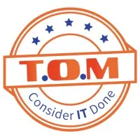 T.O.M at your service T.O.M at your service