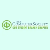 IEEE Computer Society Student Branch Chapter GUB IEEE Computer Society Student Branch Chapter GUB