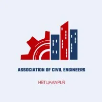 Association of Civil Engineers , HBTU Kanpur Association of Civil Engineers , HBTU Kanpur