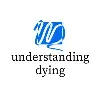 Understanding Dying Understanding Dying