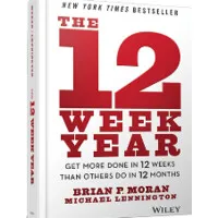12 Week Year 12 Week Year