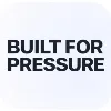 Built for Pressure Built for Pressure