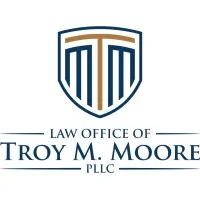 LAW OFFICE OF TROY M. MOORE, PLLC LAW OFFICE OF TROY M. MOORE, PLLC